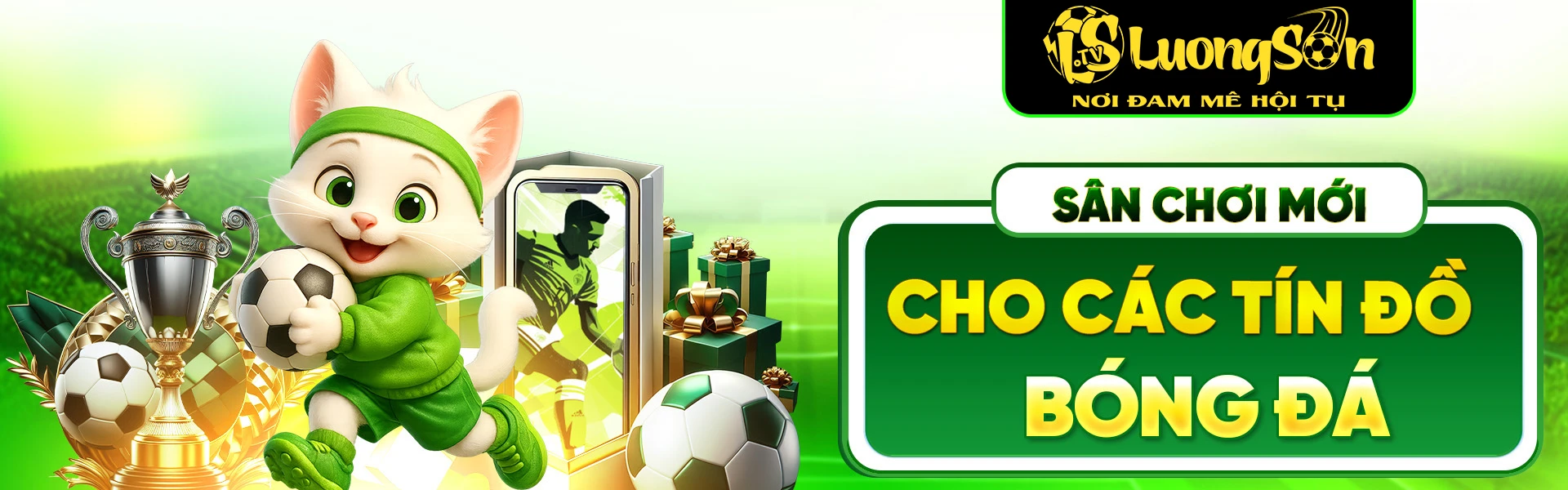 Luong Son TV SÂN CHƠI MỚI CỦA THẾ GIỚI BÓNG ĐÁ